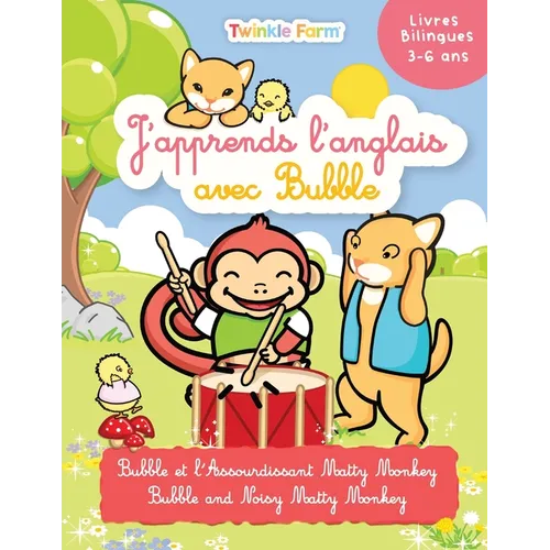 Bubble et l'Assourdissant Matty Monkey: J'apprend l'anglais avec Bubble