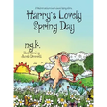 Harry's Lovely Spring Day: A children's picture book about kindness.