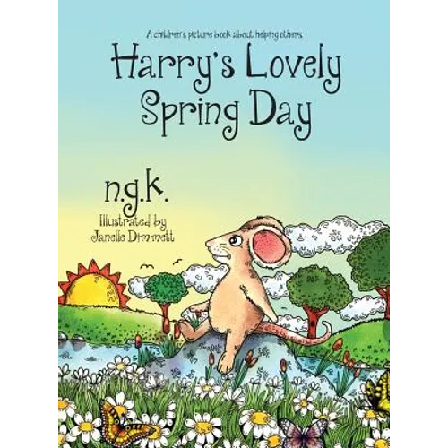 Harry's Lovely Spring Day: A children's picture book about kindness.