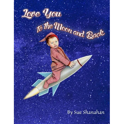 Love You to the Moon and Back