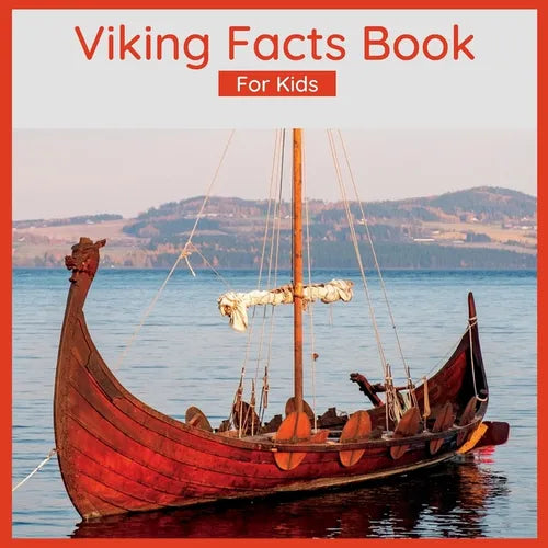Viking Facts Book For Kids: Facts About The Vikings