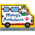 Maisy's Ambulance: (Ambulance-Shaped Board Book about Maisy the Mouse's Rescue Adventure for Toddlers)