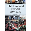 The Colonial Period, 1607-1750, Volume 2