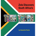 Zola Discovers South Africa's Teen Years: The Mystery of History