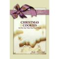 CHRISTMAS COOKIES are for Any Time You Need Them: Treasured Traditions Can Ease the Pain of Alzheimer's Disease