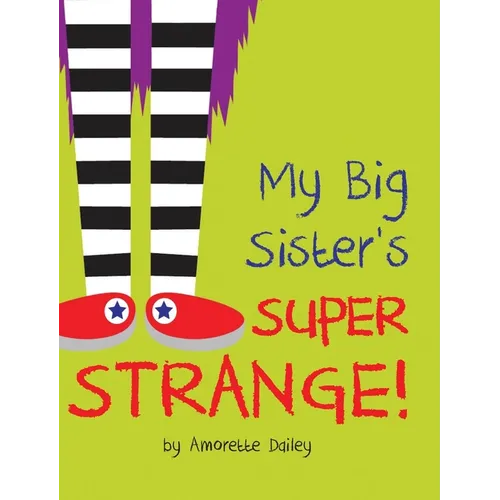 My Big Sister's Super Strange!
