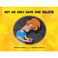 But We Only Have One Grape