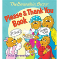 The Berenstain Bears' Please & Thank You Book