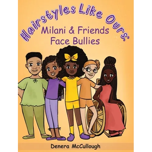 Hairstyles Like Ours: Milani & Friends Face Bullies