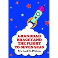 Granddad Bracey and the flight to Seven Seas