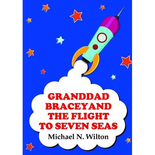 Granddad Bracey and the flight to Seven Seas