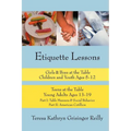 Etiquette Lessons: Girls & Boys at the Table Teens at the Table