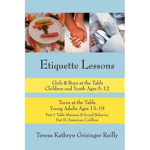 Etiquette Lessons: Girls & Boys at the Table Teens at the Table