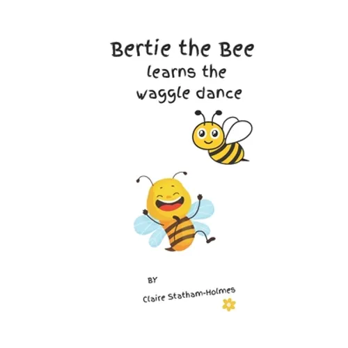 Bertie learns the waggle dance