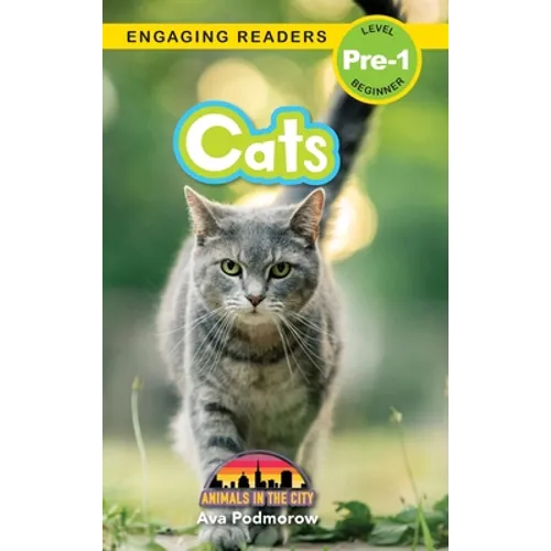 Cats: Animals in the City (Engaging Readers, Level Pre-1)