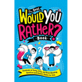 The Best Would You Rather? Book: Hundreds of Funny, Silly, and Brain-Bending Question-and-Answer Games for Kids