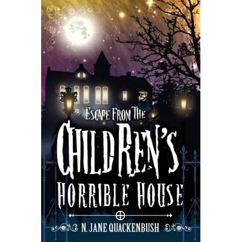 Escape From The Children's Horrible House