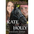 Kate and Holly: The Beginning