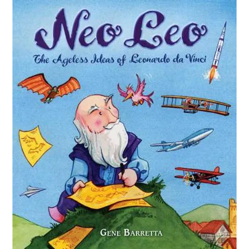 Neo Leo: The Ageless Ideas of Leonardo Da Vinci