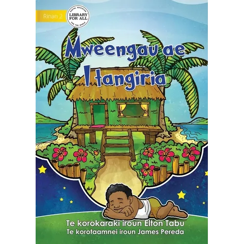 My Dream Home - Mweengau ae I tangiria (Te Kiribati)