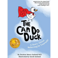 The Can Do Duck (New Edition): A Story About Believing In Yourself