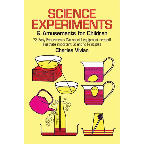 Science Experiments and Amusements for Children
