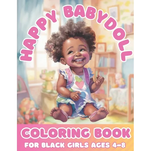 Happy Baby Doll Coloring Book For Black Girls Age 4 - 8