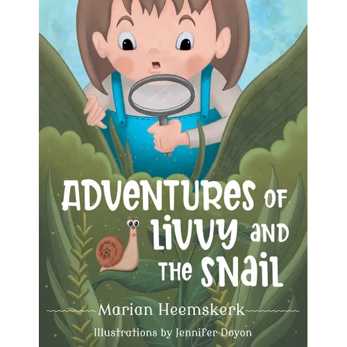 Adventures of Livvy and the Snail