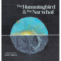 The Hummingbird & The Narwhal