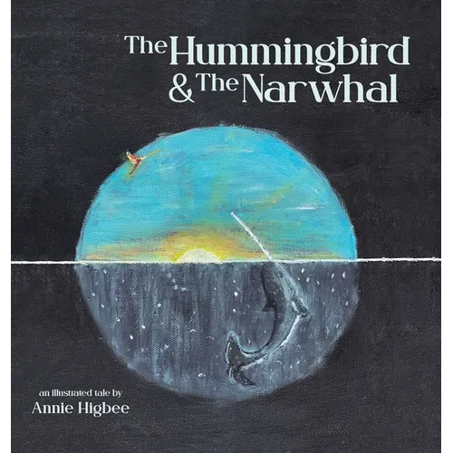 The Hummingbird & The Narwhal