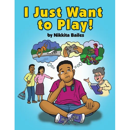 I Just Want to Play!