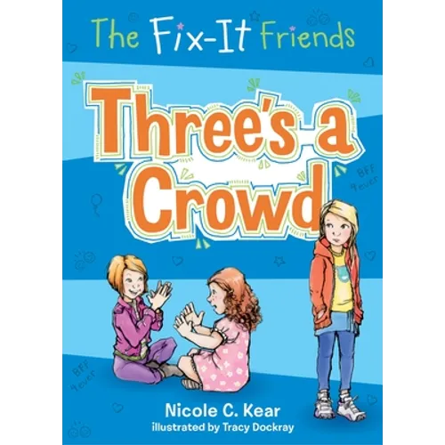 Fix-It Friends: Three's a Crowd