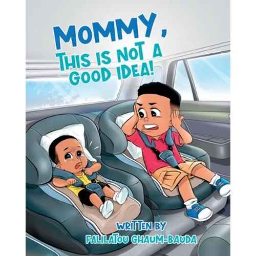 Mommy, This Is Not a Good Idea!