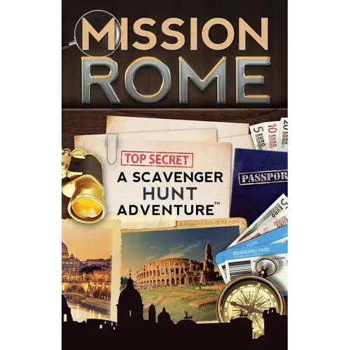 Mission Rome: A Scavenger Hunt Adventure: (Travel Book For Kids)