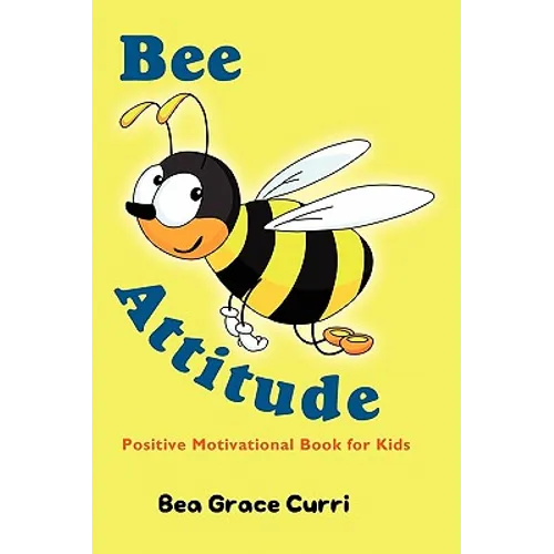 Bee Attitude: A Positive Motivational Book for Kids