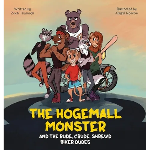 The Hogemall Monster and the Rude, Crude, Shrewd Biker Dudes