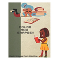 Color Your Little World: Basic Shapes for Little One's