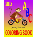 Silly ABC Coloring Book: Learn to Write the Alphabet