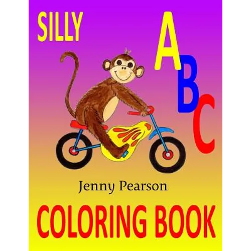 Silly ABC Coloring Book: Learn to Write the Alphabet