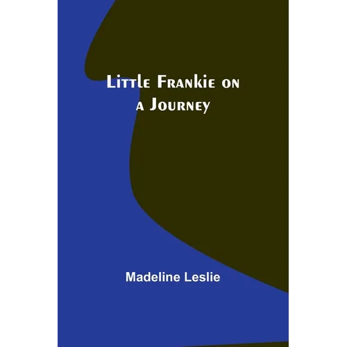 Little Frankie on a Journey