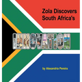 Zola Discovers South Africa's Innovation: The Mystery of History