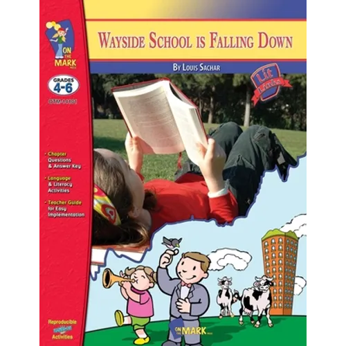 Wayside School is Falling Down, by Louis Sachar Novel Study Grades 4-6