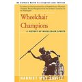 Wheelchair Champions: A History of Wheelchair Sports