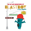 The Hip Hop Adventures Of Blastboy