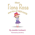 Meet Fiona Rosa: And All of Her Hats
