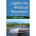 Lights On Wildcat Mountain: A Bon Air Boys Adventure