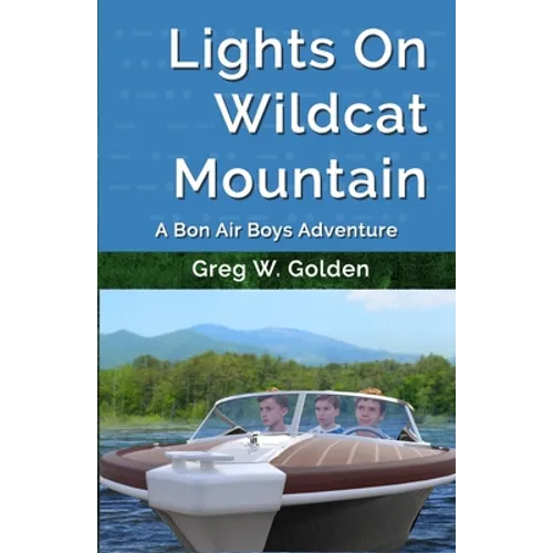 Lights On Wildcat Mountain: A Bon Air Boys Adventure