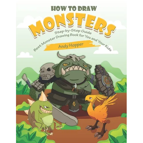 How to Draw Monsters Step-by-Step Guide: Best Monster Drawing Book for You and Your Kids