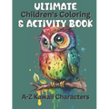 Ultimate Children's Coloring and Activity Book: A-Z Kawaii Characters And Letter Tracing