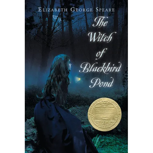 The Witch of Blackbird Pond: A Newbery Award Winner